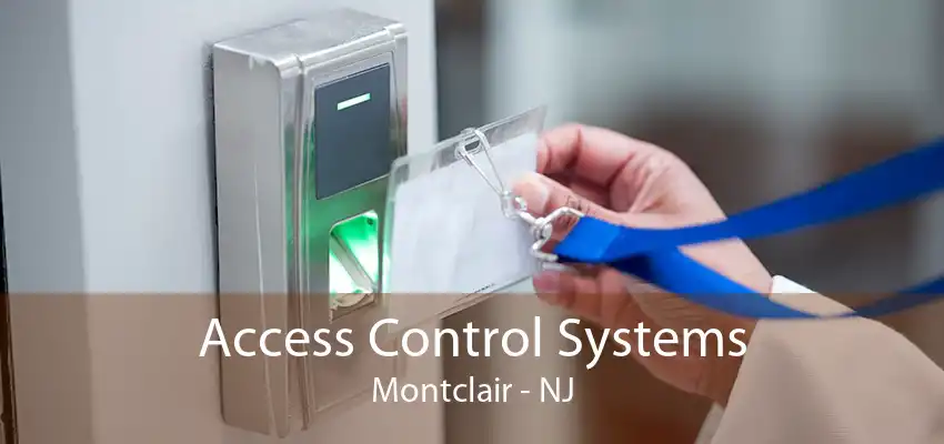 Access Control Systems Montclair - NJ