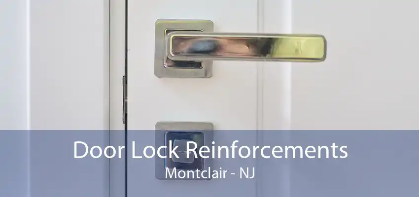 Door Lock Reinforcements Montclair - NJ