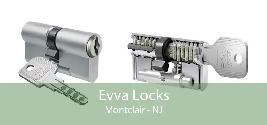 Evva Locks Montclair - NJ