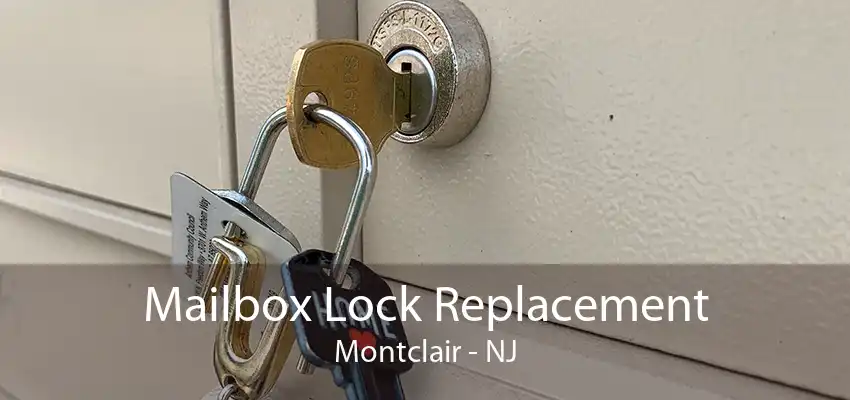 Mailbox Lock Replacement Montclair - NJ