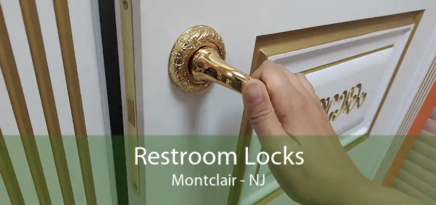 Restroom Locks Montclair - NJ