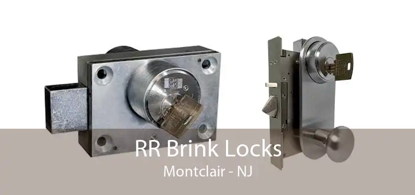 RR Brink Locks Montclair - NJ