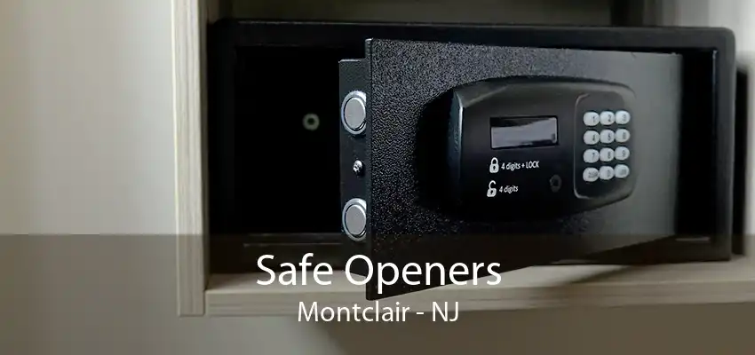 Safe Openers Montclair - NJ